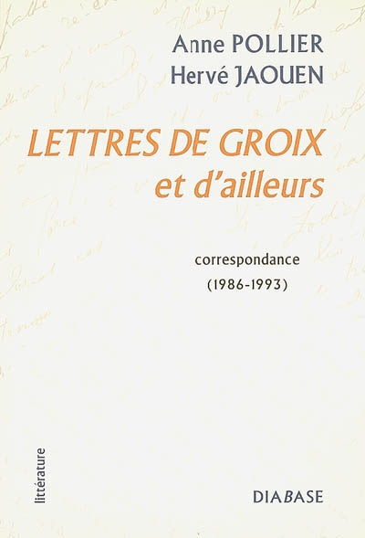Lettres de Groix et d'ailleurs : correspondance (1986-1993)