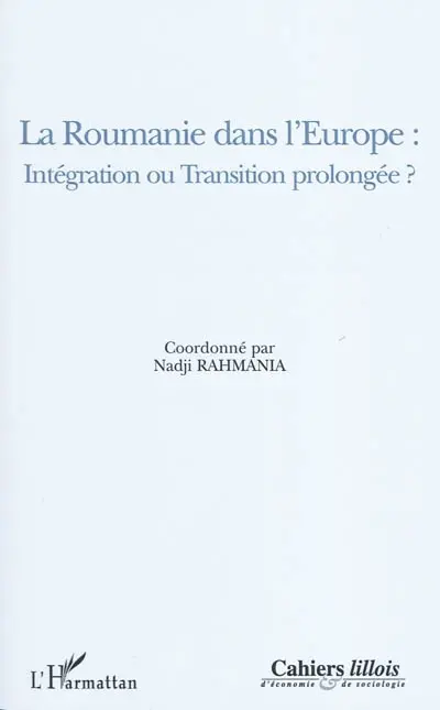 La Roumanie dans l'Europe : intégration ou transition prolongée ?