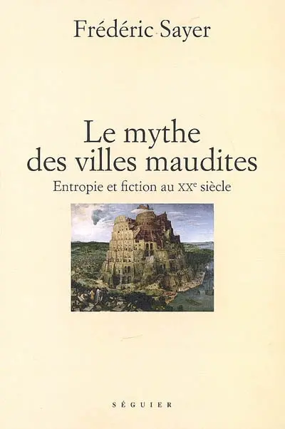 Le mythe des villes maudites : entropie et fiction au XXe siècle