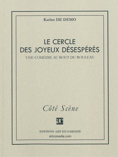Le cercle des joyeux désespérés : une comédie au bout du rouleau