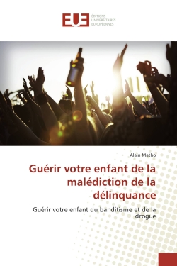 Guerir votre enfant de la...
