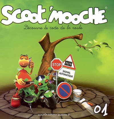 Scoot'mooche : découvre le code de la route. Vol. 1