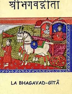 La Bhagavad-Gîtâ : le livre de consécration, dialogue entre Krishna seigneur de la consécration et Arjuna prince des Indes