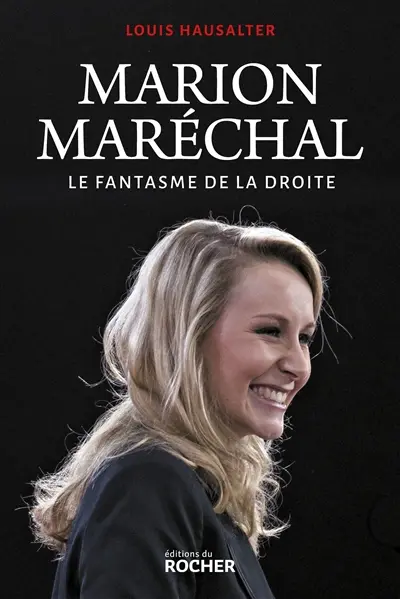Marion Maréchal : le fantasme de la droite