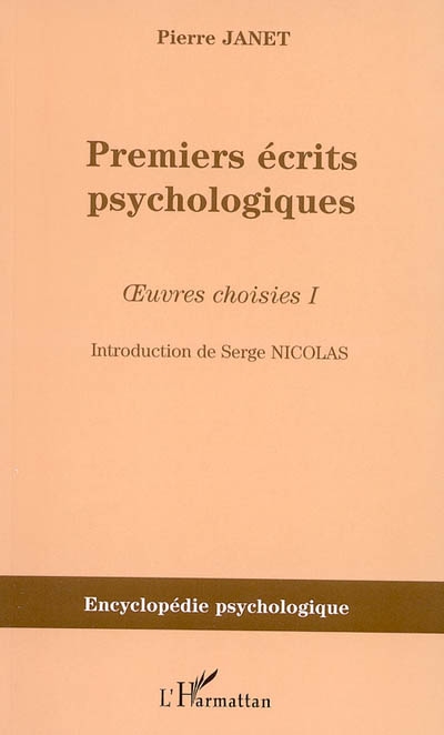 Oeuvres choisies. Vol. 1. Premiers écrits psychologiques (1885-1888)