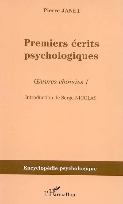 Oeuvres choisies. Vol. 1. Premiers écrits psychologiques (1885-1888)