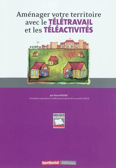Aménager votre territoire avec le télétravail et les téléactivités