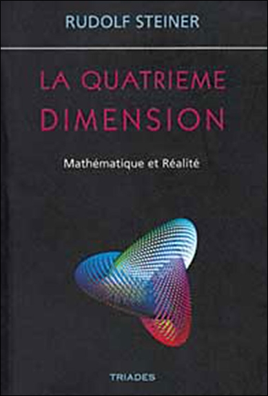 La quatrième dimension : mathématique et réalité : notes d'auditeurs