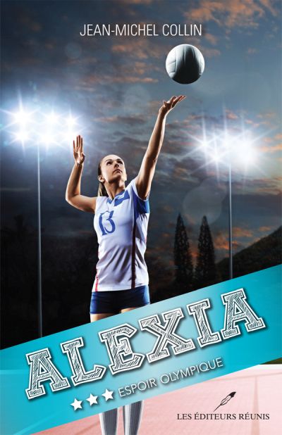 Alexia. Vol. 3. Espoir olympique