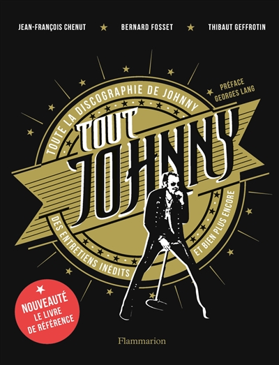 Tout Johnny : toute la discographie de Johnny, des entretiens inédits et bien plus encore