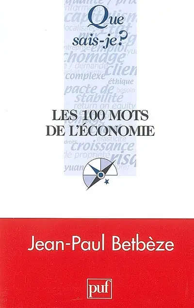 Les 100 mots de l'économie