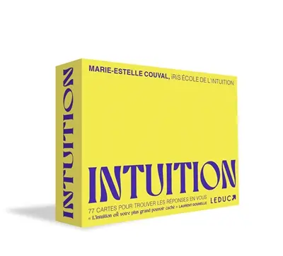 Intuition : ceci n'est pas un oracle : 77 cartes pour écouter son intuition