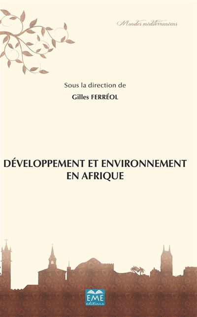 Développement et environnement en Afrique : actes du colloque international (N'Djamena, 22-23 février 2017)