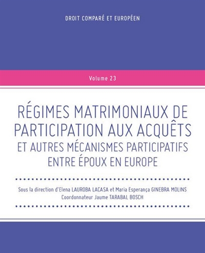 Régimes matrimoniaux de participation aux acquêts et autres mécanismes participatifs entre époux en Europe