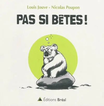 Pas si bêtes !