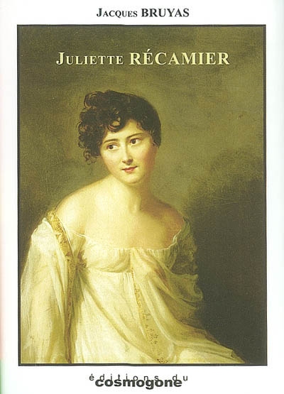 Juliette Récamier : les caractères de Juliette Récamier : théâtre en quatre tableaux