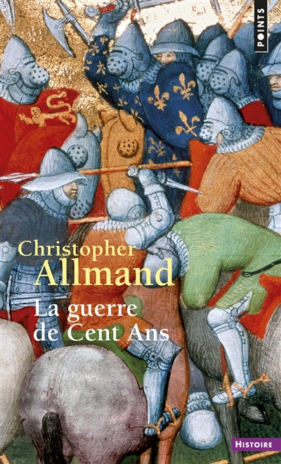 La guerre de Cent Ans : l'Angleterre et la France en guerre : 1300-1450