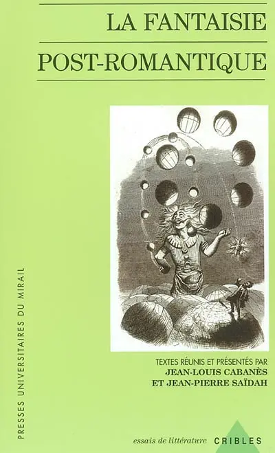 La fantaisie post-romantique : actes du colloque, Bordeaux, novembre 1999