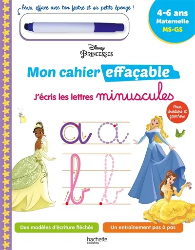 Disney princesses : mon cahier effaçable, j'écris les lettres minuscules : 4-6 ans, maternelle, MS, GS