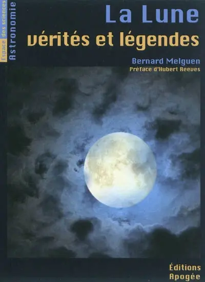 La Lune : vérités et légendes