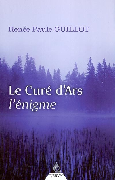 Le curé d'Ars : l'énigme