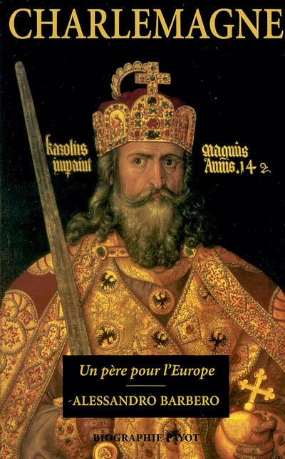 Charlemagne : un père pour l'Europe