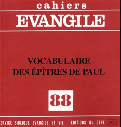 Cahiers Evangile, n° 88. Vocabulaire des épîtres de Paul