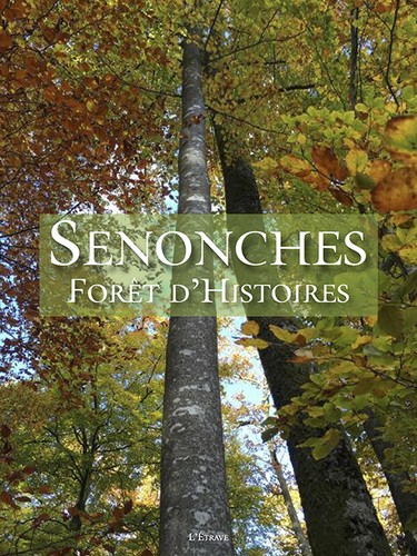 Senonches, forêt d'histoires