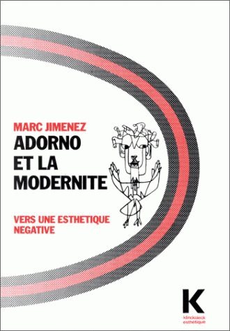 Adorno et la modernité : vers une esthétique négative