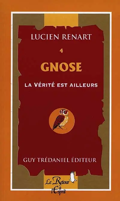 Gnose : la vérité est ailleurs