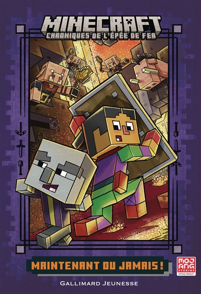 Minecraft : chroniques de l'épée de fer. Vol. 2. Maintenant ou jamais !