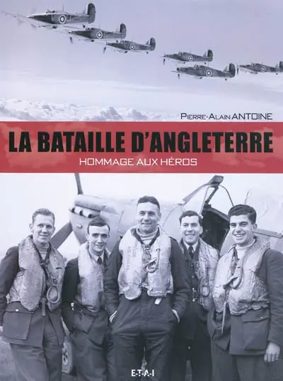 La bataille d'Angleterre : hommage aux héros