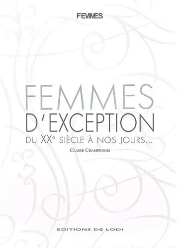 Femmes d'exception : du XXe siècle à nos jours