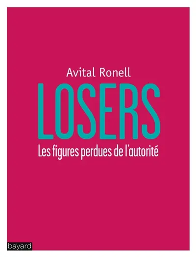 Losers : les figures perdues de l'autorité