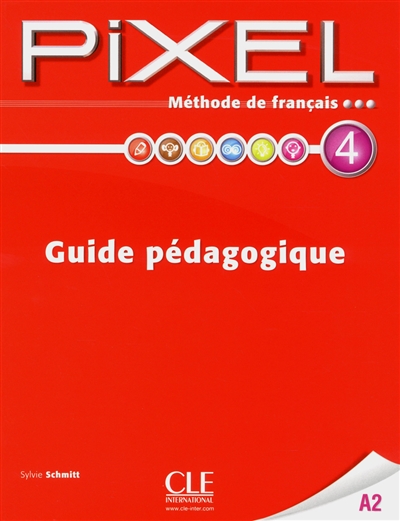 Pixel 4 A2 : méthode de français : guide pédagogique