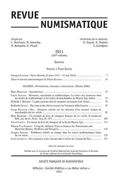 Revue numismatique, n° 167. Hommage à Pierre Bastien. Colloque mathématiciens, marchands et métallurgistes : Orléans, 2004