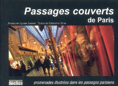Passages couverts de Paris : promenades illustrées dans les passages parisiens