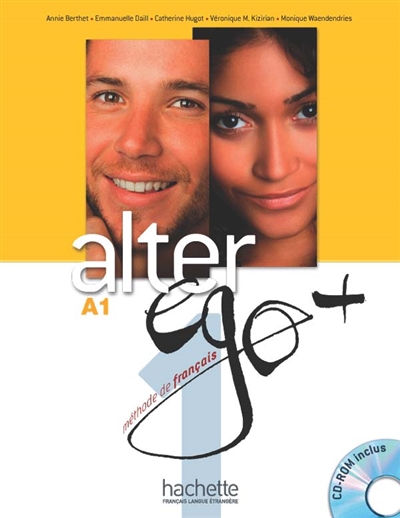 Alter ego +, méthode de français, A1 : livre de l'élève