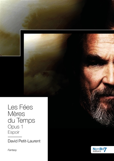 Les Fées Mères du Temps : Tome 1 : Espoir