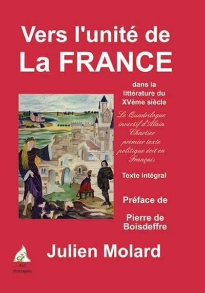 Vers l'unité de la France dans la littérature du XVe : analyse et texte du Quadriloque