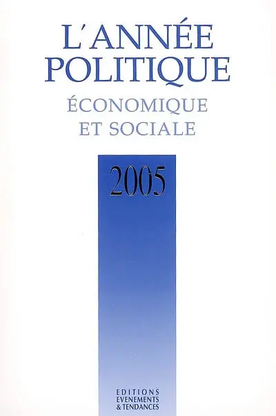Année politique, économique et sociale (L'), n° 2005