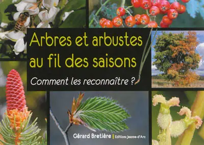 Arbres et arbustes au fil des saisons
