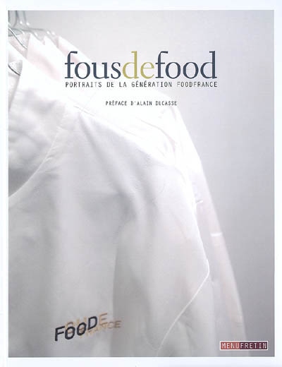 Fous de food : portraits de la génération Food France