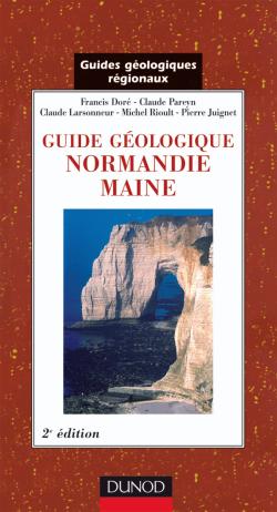 Guide géologique : Normandie, Maine