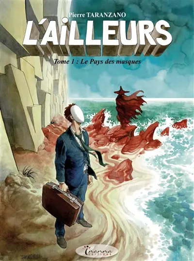 L'ailleurs. Vol. 1. Le pays des masques