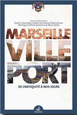 Marseille, ville-port : de l'Antiquité à nos jours