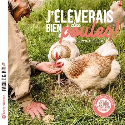 J'élèverais bien des poules !