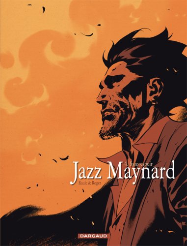 Jazz Maynard. Vol. 4. Sans espoir