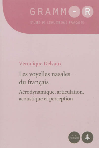 Les voyelles nasales du français : aérodynamique, articulation, acoustique et perception