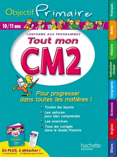Tout mon CM2, 10-11 ans : pour progresser dans toutes les matières ! : conforme aux programmes